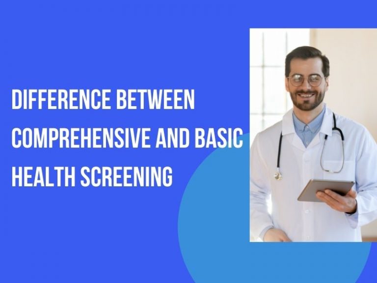 Difference between Comprehensive and Basic Health Screening