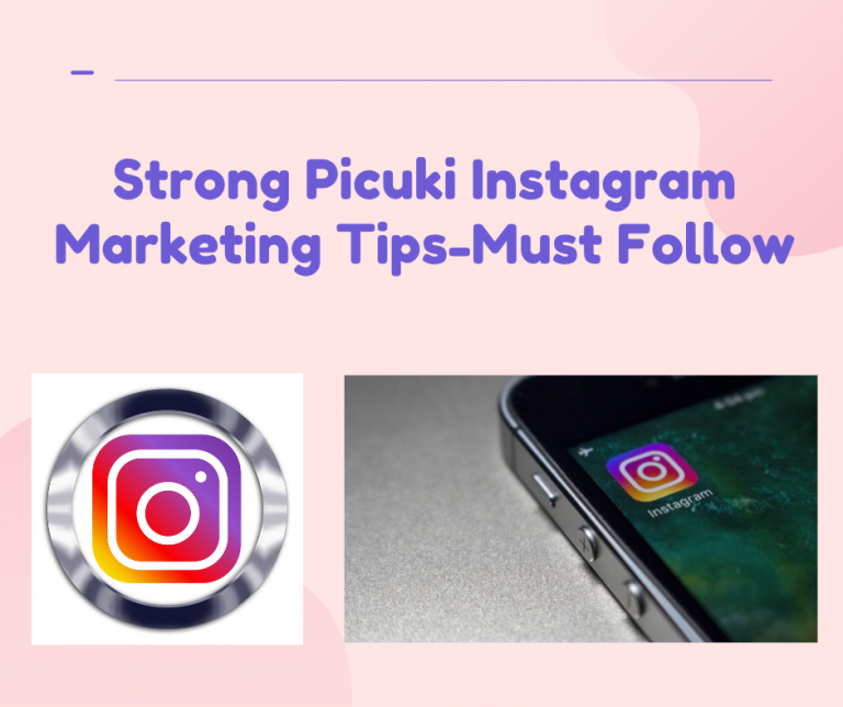 Strong Picuki Instagram Marketing Tips